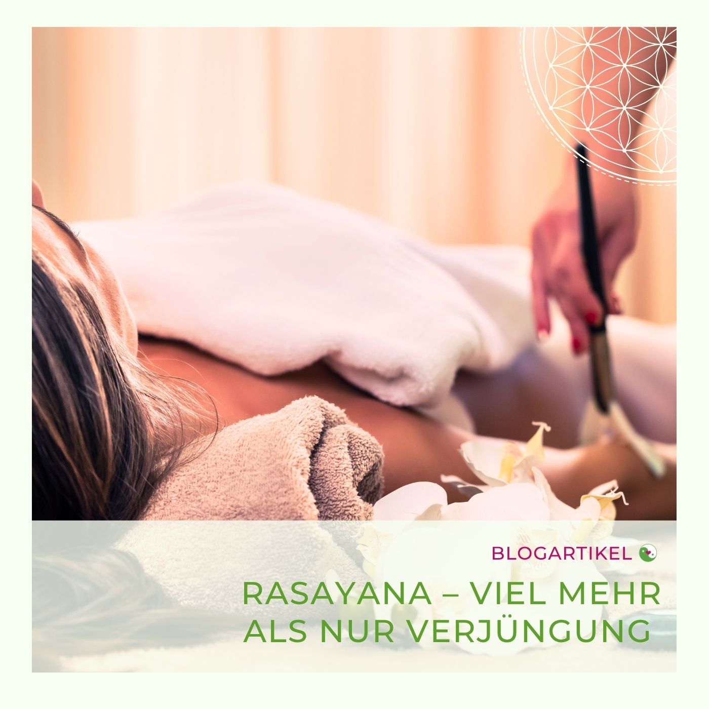 Blogartikel Rasayana Ayurveda Selbstfürsorge